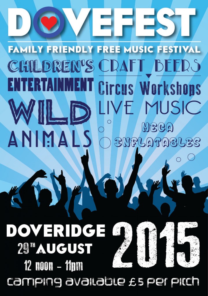 Dovefest - Family Friendly Free Music Festival - Children's Entertainment - Wild Animals - Circus Workshops - Live Music - Mega Inflatables - Craft beers - Doveridge 29th August 2015 - 12 noon - 11pm - Camping Available £5 Per Pitch